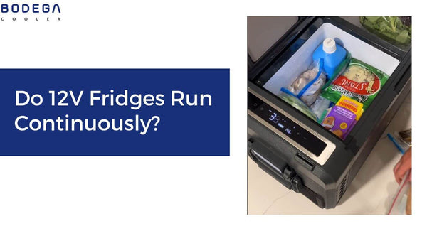 Do 12V Fridges Run Continuously?