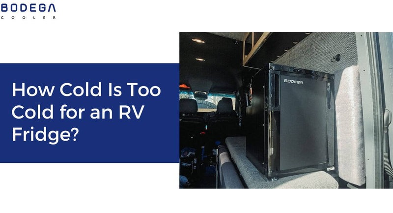 How Cold Is Too Cold for an RV Fridge?